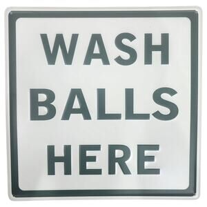"WASH BALLS HERE" Embossed Medium Gauge Metal Golf Sign 12"x 12" Mancave Garage
